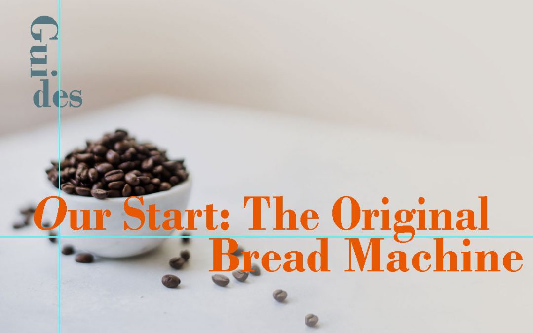 Our Origin: the Rewired Bread Machine